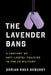 The Lavender Bans: A Century of Anti-LGBTQ+ Policies in the Us Military by Dorian Rhea Debussy