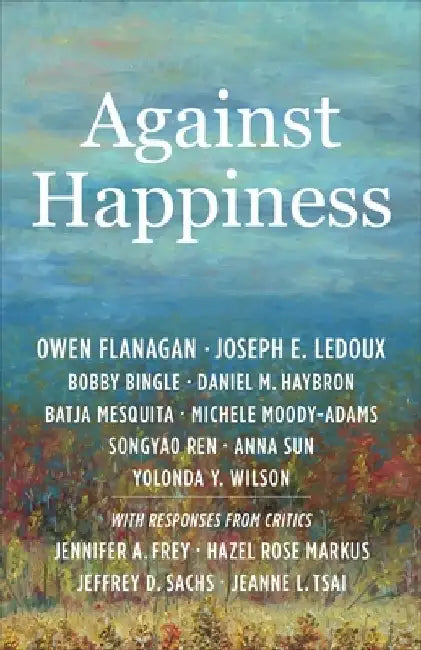 Against Happiness