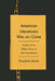 American Literature's War on Crime: Novels and the Hidden History of Mass Incarceration by Theodore Martin