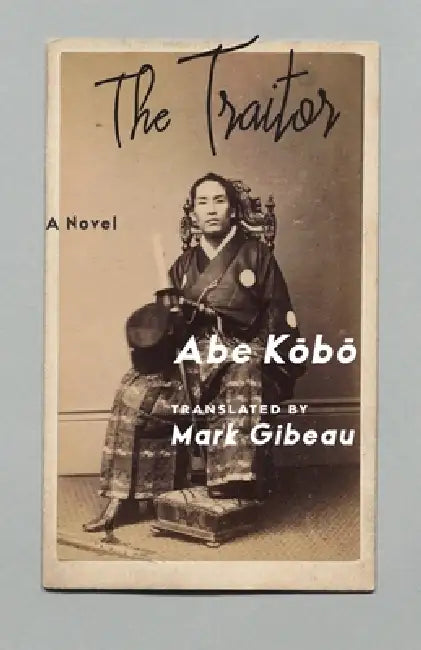 The Traitor by Kōbō Abe, Mark Gibeau