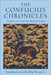 The Confucius Chronicles: A Guide to the Texts That Made the Legend by Wai-Yee Li