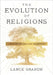 The Evolution of Religions: A History of Related Traditions by Lance Grande
