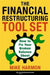 The Financial Restructuring Tool Set: How to Fix Your Broken Balance Sheet by Mike Harmon