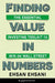 Finding Value in Numbers: The Essential Investing Toolkit to Win on Wall Street by Ehsan Ehsani
