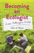 Becoming an Ecologist: Career Pathways in Science by John Wiens