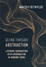 Seeing Through Abstraction: Literary Encounters with Information in Modern China by Anatoly Detwyler