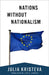Nations Without Nationalism by Julia Kristeva