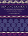 Reading Sanskrit: A Complete Step-By-Step Introduction with Texts from the Buddhist Tradition by Luke Gibson