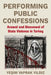 Performing Public Confessions: Avowal and Disavowal of State Violence in Turkey by Yeşim Yaprak Yıldız
