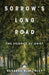 Sorrow's Long Road: The Science of Grief by Barbara Blatchley