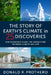 The Story of Earth's Climate in 25 Discoveries: How Scientists Found the Connections Between Climate and Life by Donald R. Prothero