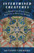 Intertwined Creatures: The Embodied Cognitive Science of Self and Other by Anthony Chemero