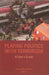 Playing Politics with Terrorism by George Kassimeris