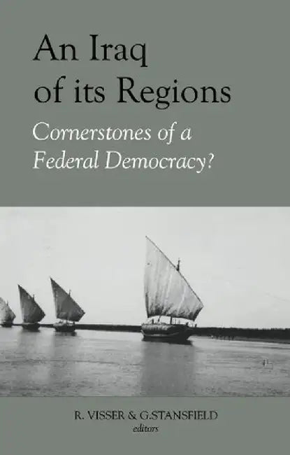 An Iraq of Its Regions by Reidar Visser