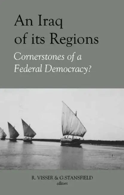 An Iraq of Its Regions by Reidar Visser