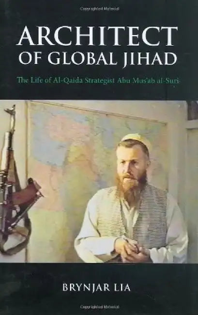 Architect of Global Jihad by Brynjar Lia