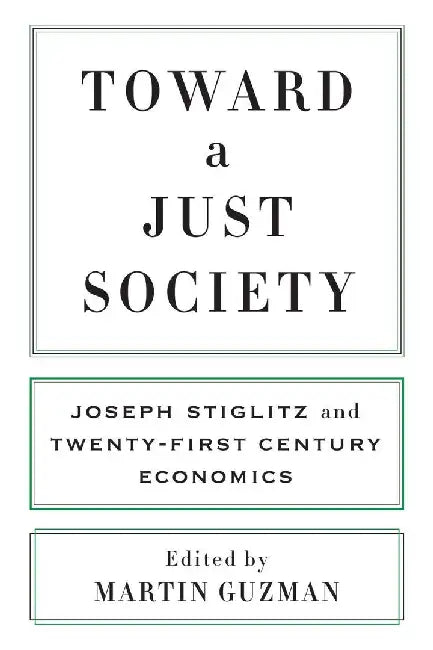 Toward a Just Society by Martin Guzman