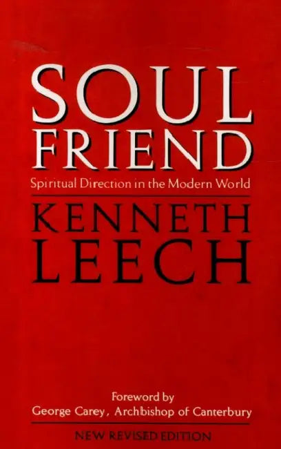Soul Friend: Spiritual Direction in the Modern World by Tony McAleavy