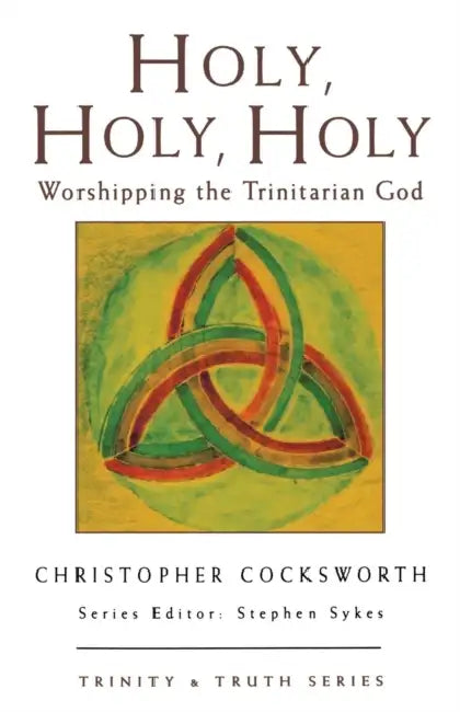 Holy, Holy, Holy: Worshipping the Trinitarian God by Enid Blyton