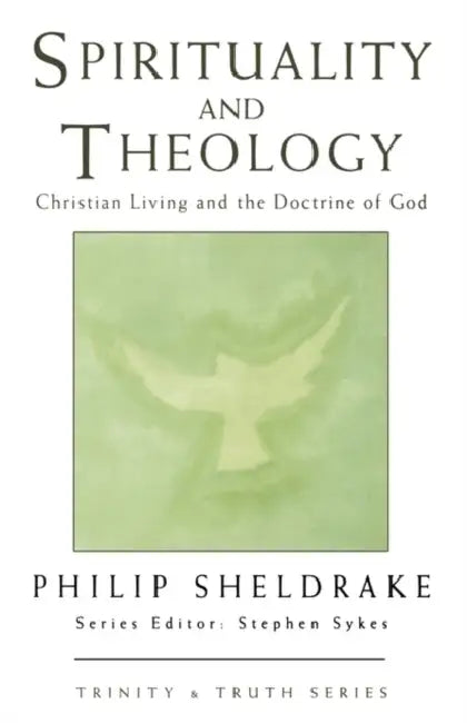 Spirituality and Theology by Philip Sheldrake