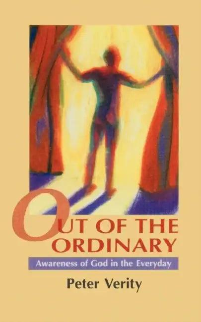 Out of the Ordinary: Awareness of God in the Everyday by Rachel Kelly