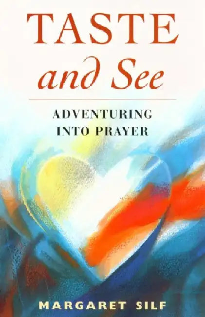 Taste and See by Margaret Silf