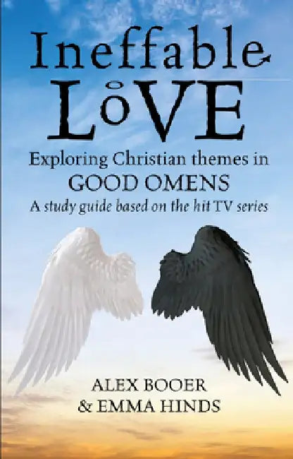 Ineffable Love: Exploring God's Purposes in Tv's Good Omens by Alex Booer