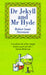 Dr. Jekyll and Mr. Hyde by Robert Louis Stevenson