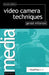 Video Camera Techniques by Gerald Millerson