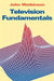 Television Fundamentals by John Watkinson