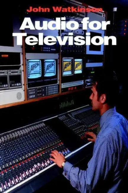 Audio for Television by John Watkinson