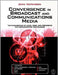 Convergence In Broadcast And Communications Media: The Fundamentals of Audio, Video Data Processing and Communications Technologies by John Watkinson