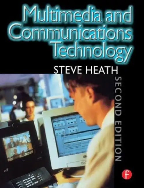 Multimedia and Communications Technology by Steve Heath
