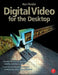Digital Video for the Desktop [With *] by Ken Pender