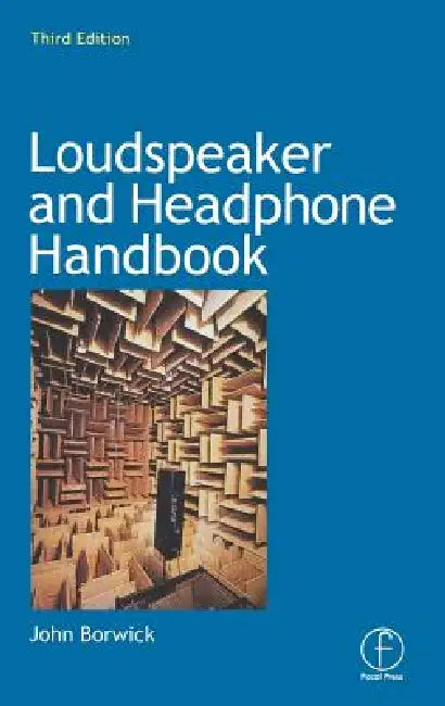 Loudspeaker and Headphone Handbook by John Borwick
