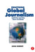 Practising Global Journalism: Exploring Reporting Issues Worldwide by John Herbert