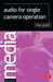 Audio for Single Camera Operation by Tony Grant