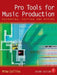 Pro Tools for Music Production: Recording, Editing and Mixing by Mike Collins