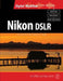 Nikon Dslr: The Ultimate Photographer's Guide by Jim White