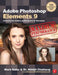 Adobe Photoshop Elements 9: Maximum Performance by Mark Galer