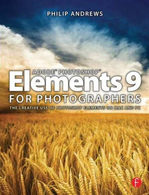 Adobe Photoshop Elements 9 for Photographers by Philip Andrews