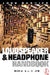 Loudspeaker and Headphone Handbook by Borwick John