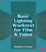 Basic Lighting Worktext for Film and Video by Richard Ferncase