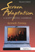 Screen Adaptation: A Scriptwriting Handbook by Kenneth Portnoy