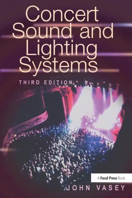 Concert Sound and Lighting Systems by John Vasey