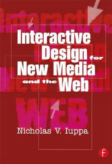 Interactive Design for New Media and the Web by Nick Iuppa