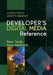 Developer's Digital Media Reference: New Tools, New Methods by Curtis Poole, Janette Bradley