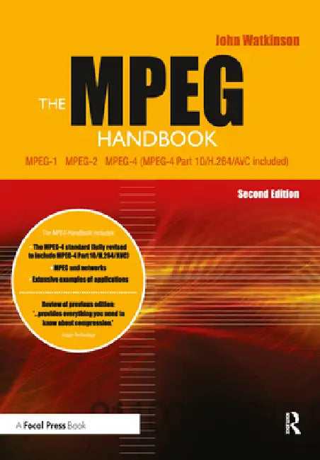 The MPEG Handbook: MPEG-1, MPEG-2, MPEG-4 by John Watkinson