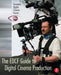 The EDCF Guide to Digital Cinema Production by Lars Svanberg
