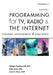 Programming for TV, Radio and the Internet: Strategy, Development, and Evaluation by Lynne Gross